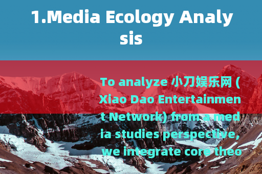 1.Media Ecology Analysis